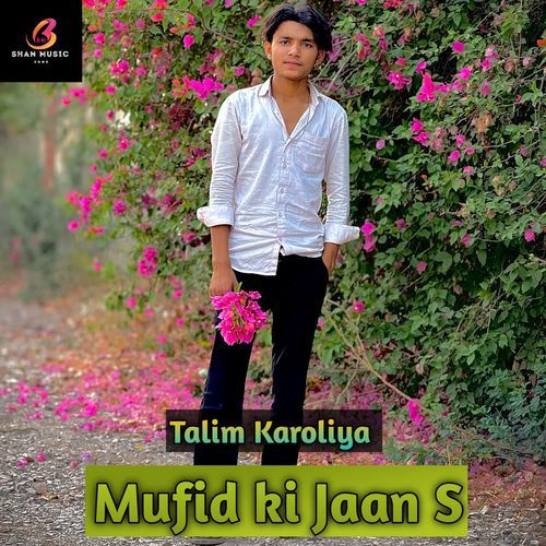 Mufid ki Jaan S