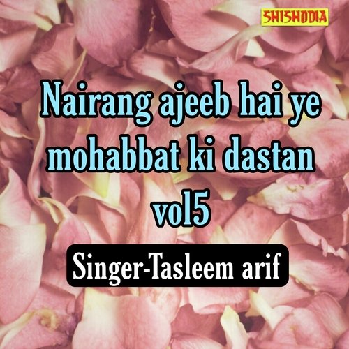 Nairang ajeeb hai ye mohabbat ki dastan vol 05