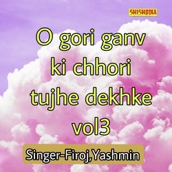 O Gori ganv ki chhori tujhe dekhke 03