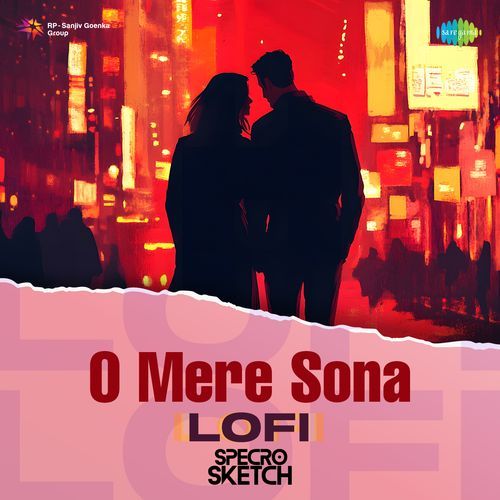 O Mere Sona - Lofi