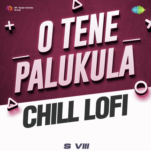 O Tene Palukula - Chill Lofi