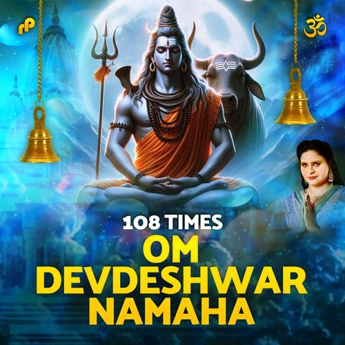 Om Devdeshwar Namaha - 108 Times