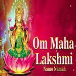 Om Maha Laxmi Namo Namah