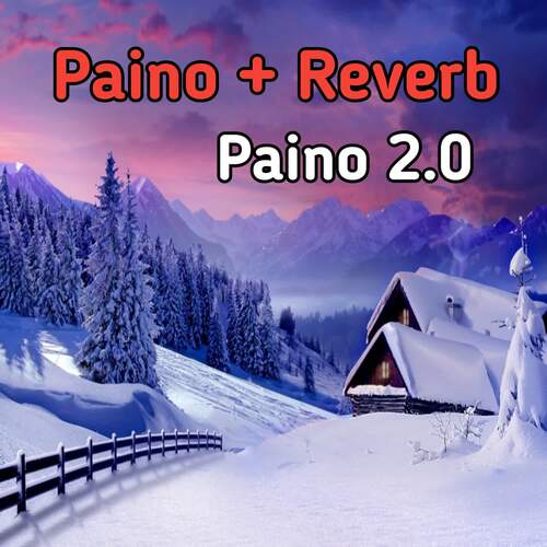 Paino + Reverb Paino 2.0