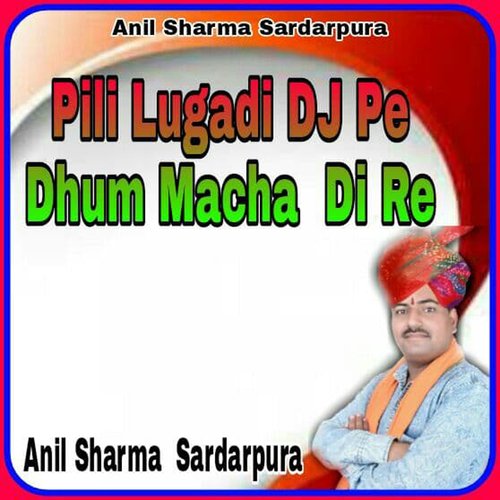 Pili Lugadi DJ Pe Dhum Macha Di Re