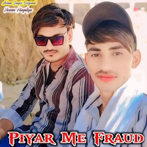 Piyar Me Fraud