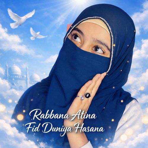 Rabbana Atina Fid Duniya Hasana