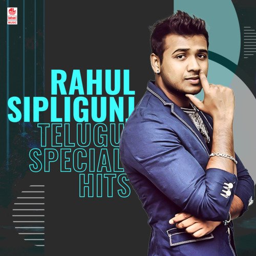 Rahul Sipliganj Telugu Special Hits
