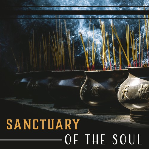 Sanctuary of the Soul (Zen Peace & Deep Meditation, Sound Therapy for Yoga, Sleep and Relaxation)