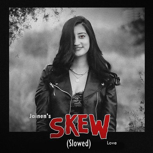 Skew (Slowed)