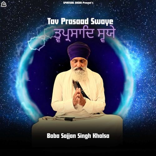 TAV PRASAAD SWAYE (Baba Sajjan Singh Khalsa)
