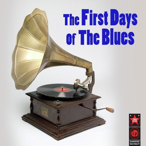 The First Days Of The Blues