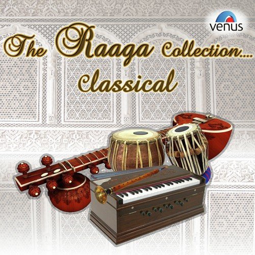 The Raaga Collelction - Classical