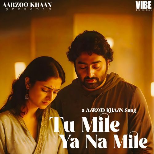 Tu Mile Ya Na Mile
