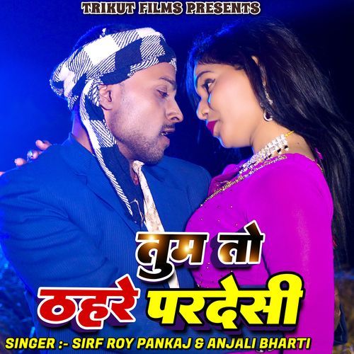 Tum To Thehre Pardesi