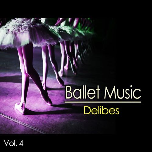 Various Artist - Ballet Music, Vol. 4 - 'Delibes'