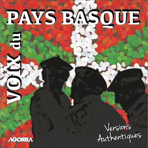 Voix du Pays Basque (Versions authentiques)