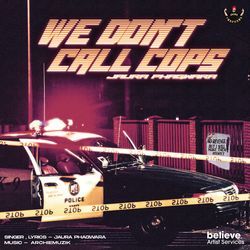 We Don't Call Cops-B10jfRVhXXg