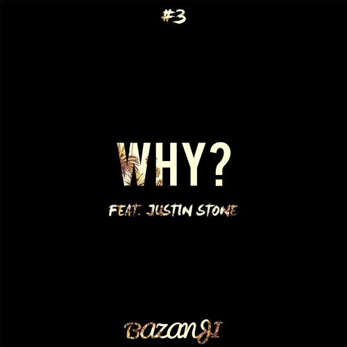 Why? (feat. Justin Stone)