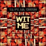 Wit Me (feat. Lil Wayne) - Single