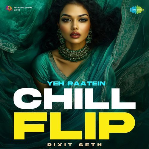 Yeh Raatein Chill Flip