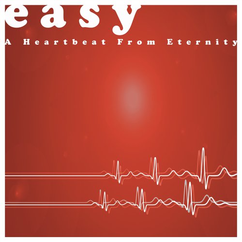 A Heartbeat from Eternity