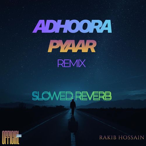 Adhoora Pyaar (Slowed & Reverb)