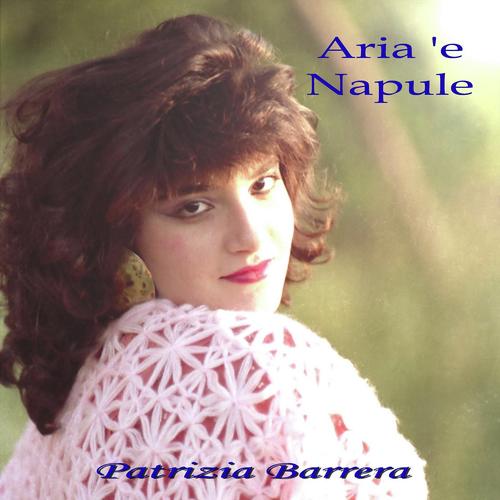 Aria e Napule.  Patrizia Barrera