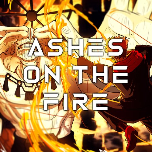 Ashes on The Fire x Sukuna vs Mahoraga (Epic Mashup Version)