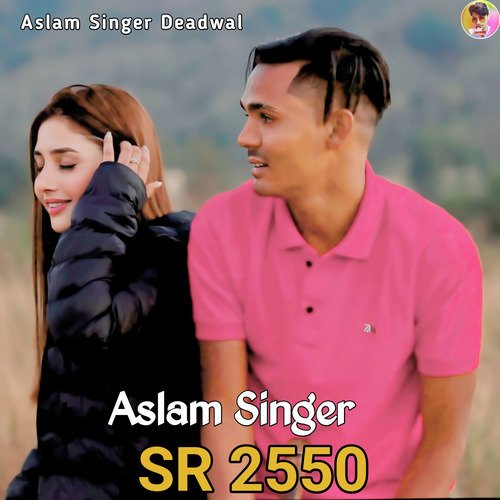 Aslam Singer SR 2550 (Mustkeem Deadwal)
