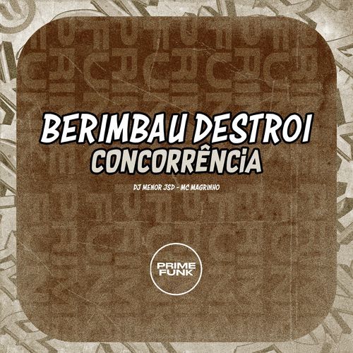 Berimbau Destroi Concorrência