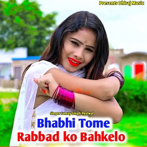 Bhabhi Tome Rabbad Ko Bahkelo