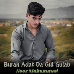 Burah Adat Da Gul Gulab-SQ0,XkdmeAI