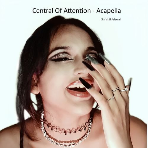 Central Of Attention - Acapella