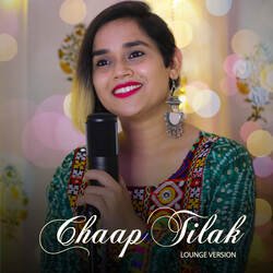 Chaap Tilak (Lounge Version)-CRIfVytyZ34