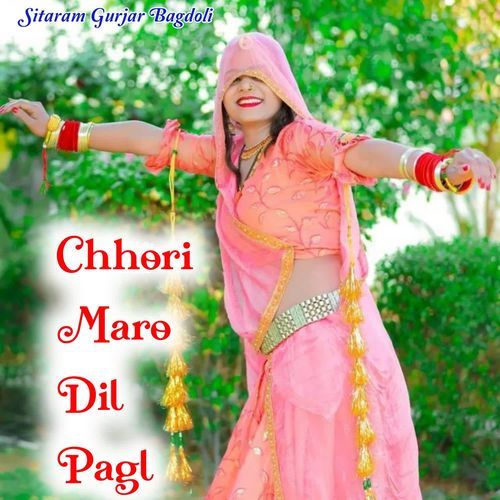 Chhori Maro Dil Pagl