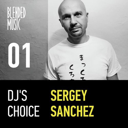 DJ's Choice: Sergey Sanchez
