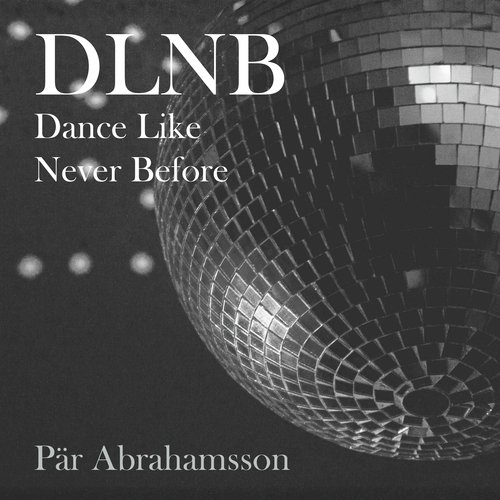 DLNB - Dance Like Never Before