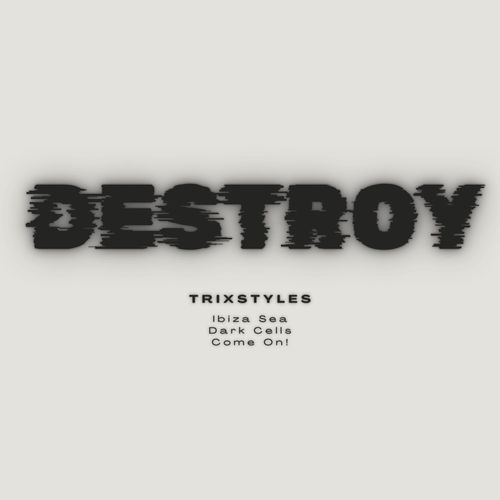 Destroy