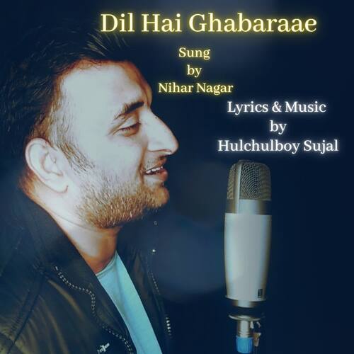 Dil Hai Ghabaraae