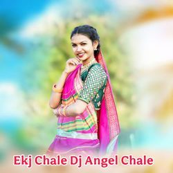 Ekj Chale Dj Angel Chale
