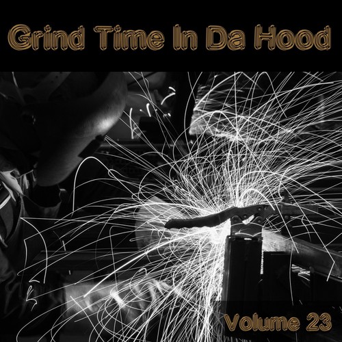 Grind Time in Da Hood, Vol. 23