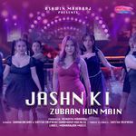 Jashn Ki Zubaan Hun Main