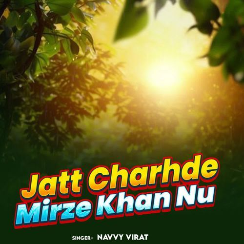 Jatt Charhde Mirze Khan Nu
