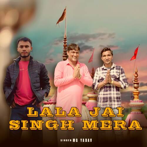 Lala Jai Singh Mera (feat. Kapil Yadav Sirodhan)