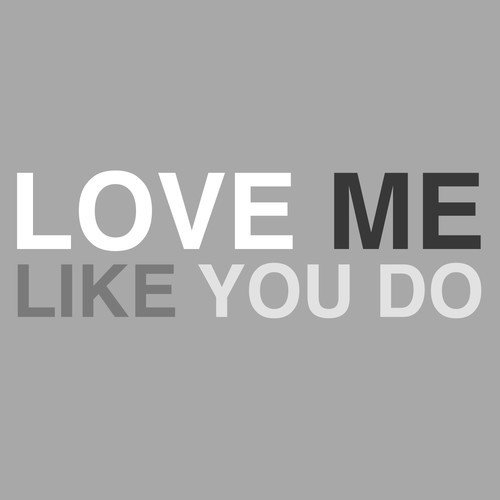 Love Me Like You Do_poster_image