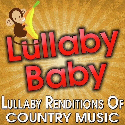 Lullaby Baby - Lullaby Renditions of Country Music_poster_image