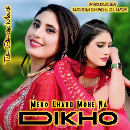 Mero Chand Mohe Na Dikho