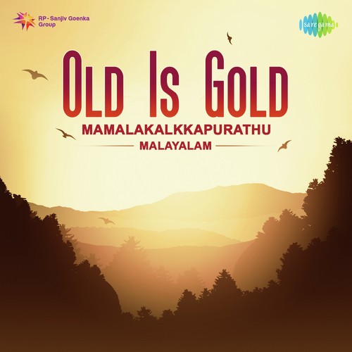 Old Is Gold - Mamalakalkkapurathu