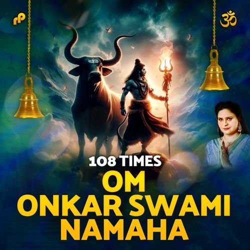 Om Onkar Swami Namaha - 108 Times